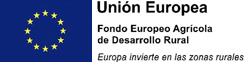 Unión Europea – Fondo Europeo Agrícola de Desarrollo Rural: Europa invierte en las zonas rurales